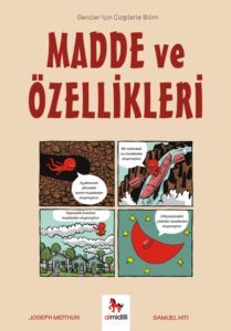Madde ve Özellikleri - Gençler İçin Çizgilerle Bilim - Almidilli Yayınları