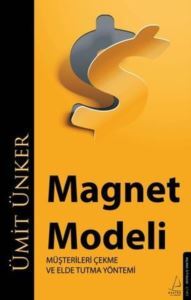 Magnet Modeli - Müşterileri Çekme Ve Elde Tutma Yöntemi - Destek Yayınları