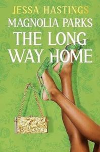 Magnolia Parks: The Long Way Home (Magnolia Parks Universe 3) - 1