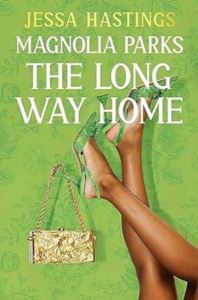 Magnolia Parks: The Long Way Home (Magnolia Parks Universe 3) - Orion