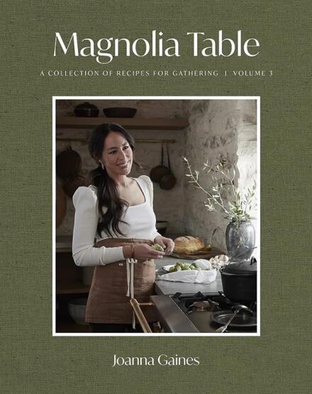 Magnolia Table Volume 3 A Collection of Recipes for Gathering - 1