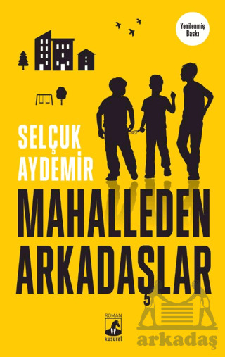 Mahalleden Arkadaşlar - Küsurat Yayınları