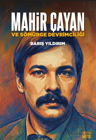 Mahir Çayan Ve Sömürge Devrimciliği - Nota Bene Yayınları