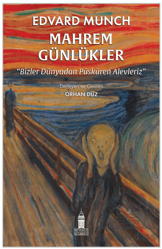 Mahrem Günlükler - Bizler Dünyadan Püsküren Alevleriz - Beyoğlu Kitabevi