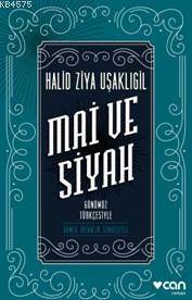 Mai Ve Siyah; Günümüz Türkçesiyle - Can Yayınları