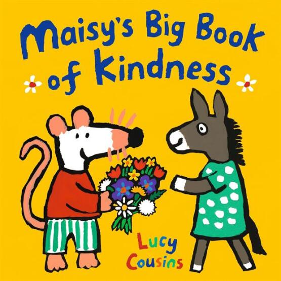 Maisy's Big Book of Kindness - Maisy - Walker Books