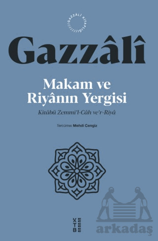 Makam Ve Riyanın Yergisi - Ketebe Yayınları