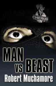 Man vs Beast (Cherub 6) - Hodder & Stoughton