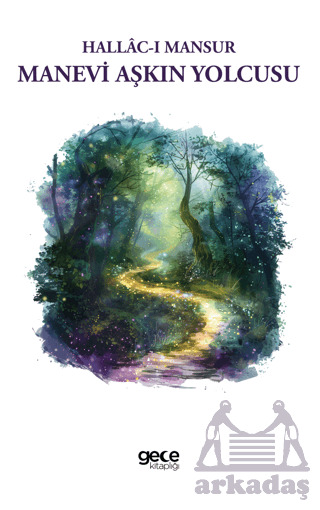 Manevi Aşkın Yolcusu - Gece Kitaplığı