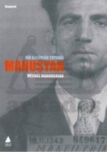 Manuşyan; Bir Özgürlük Tutsağı - Aras Yayıncılık