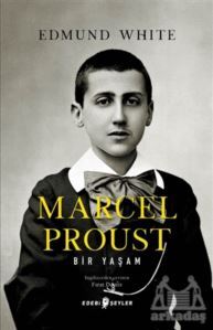 Marcel Proust: Bir Yaşam - 1