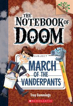 March of the Vanderpantz (The Notebook of Doom 12) - Scholastic USA