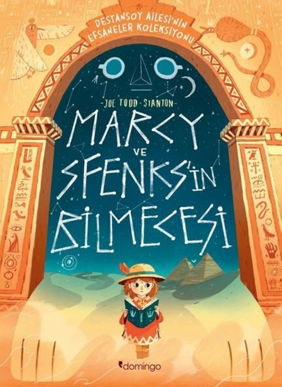 Marcy ve Sfenks'in Bilmecesi: Destansoy Ailesi'nin Efsaneler Koleksiyonu 2 - Domingo Yayınevi