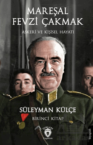 Mareşal Fevzi Çakmak - 2