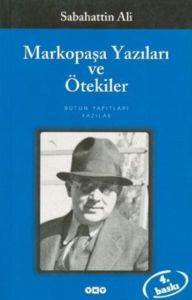 Markopaşa Yazıları Ve Ötekiler - Yapı Kredi Yayınları