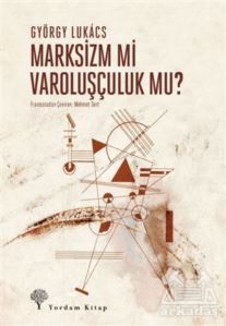 Marksizm Mi Varoluşçuluk Mu? - Yordam Kitap
