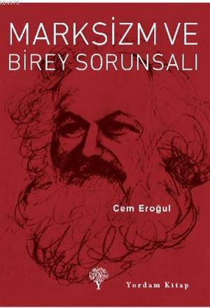 Marksizm Ve Birey Sorunsalı - 1