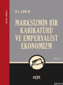 Marksizmin Bir Karikatürü Ve Emperyalist Ekonomi - Kor Kitap