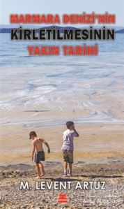 Marmara Denizi’Nin Kirletilmesinin Yakın Tarihi - Kırmızı Kedi Yayınevi
