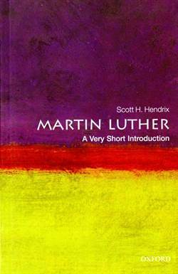 Martin Luther: A Very Short Introduction - Oxford University Press UK