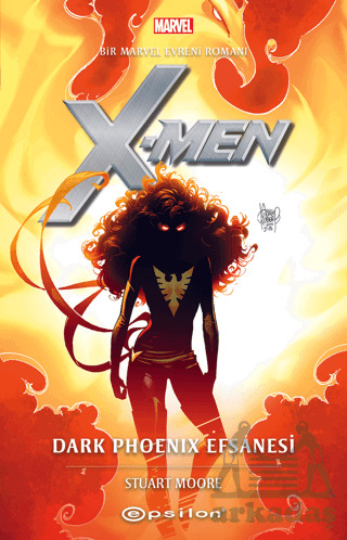 Marvel: X-Men: Dark Phoenix Efsanesi - Epsilon Yayınevi