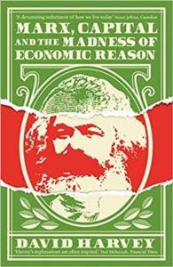 Marx, Capital And The Madness Of Economic Reason - Profile Books