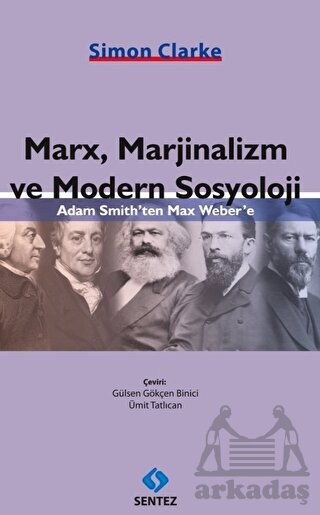 Marx, Marjinalizm Ve Modern Sosyoloji - Sentez Yayınları
