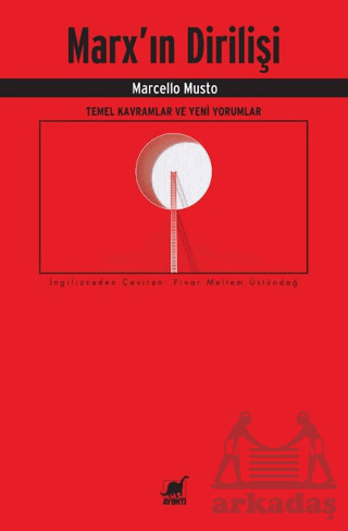Marx’In Dirilişi: Temel Kavramlar Ve Yeni Yorumlar - 1