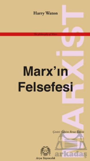 Marx’In Felsefesi - Arya Yayıncılık