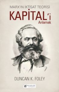 Marx'ın İktisat Teorisi Kapital'i Anlama - 1