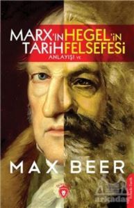 Marx'ın Tarih Anlayışı Ve Hegel'in Felsefesi - 1