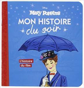 Mary Poppins: L'histoire Du Film - Hachette Jeunesse