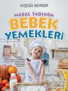Masal Tadında Bebek Yemekleri - 1
