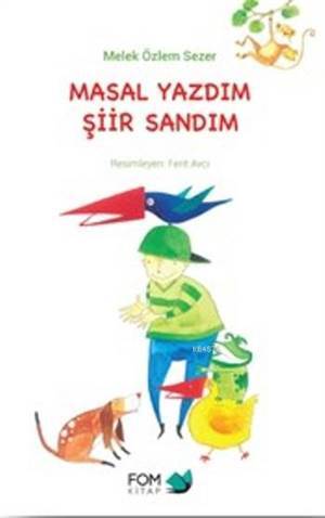 Masal Yazdım Şiir Sandım - Fom Kitap