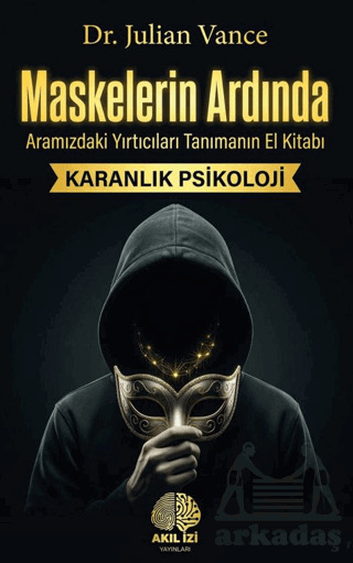 Maskelerin Ardında - Akıl İzi Yayınları