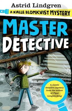 Master Detective (Kalle Blomkvist Mystery 1) - Oxford University Press UK