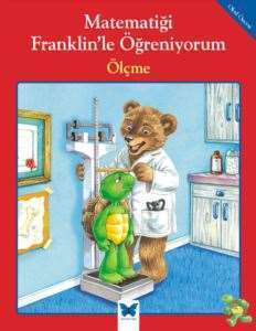 Matematiği Franklin'le Öğreniyorum:Ölçme - 1