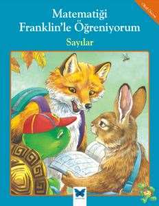 Matematiği Franklin'le Öğreniyorum:Sayılar - Mavi Kelebek Yayınları