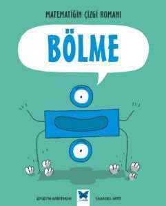 Matematiğin Çizgi Romanı - Bölme - Mavi Kelebek Yayınları