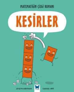 Matematiğin Çizgi Romanı - Kesirler - Mavi Kelebek Yayınları