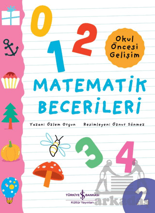 Matematik Becerileri - Okul Öncesi Gelişim - İş Bankası Kültür Yayınları