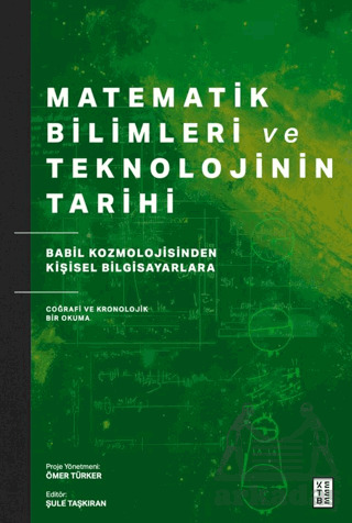 Matematik Bilimleri ve Teknolojinin Tarihi - Ketebe Yayınları