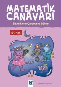 Matematik Canavarı Çarpma ve Bölme 6-7 Yaş - Mavi Kelebek Yayınları