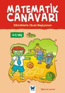 Matematik Canavarı Okula Başlıyorum 4-5 Yaş - Mavi Kelebek Yayınları