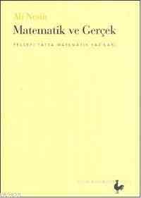 Matematik Ve Gerçek; Felsefi Tatta Matematik Yazıları - 1
