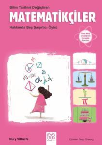 Matematikçiler - Bilim Tarihini Değiştiren Matematikçiler Hakkında Beş Şaşırtıcı Öykü