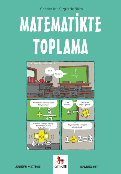 Matematikte Toplama - Gençler İçin Çizgilerle Bilim - Almidilli Yayınları