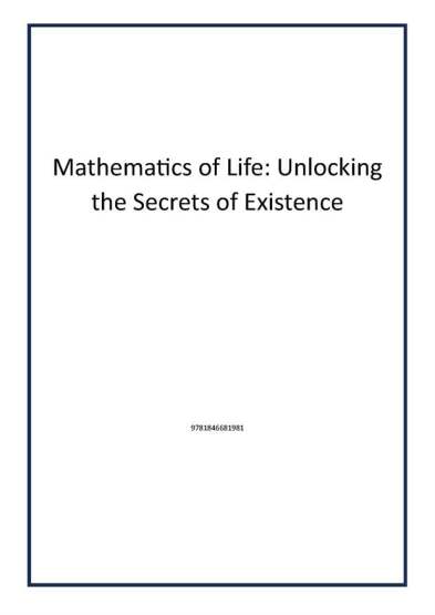 Mathematics of Life: Unlocking the Secrets of Existence - 1