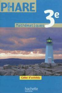 Mathematiques 3 eme Cahier d'activites - Hachette Livre International