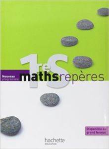 Maths Repères 1Ère S - Hachette Livre International